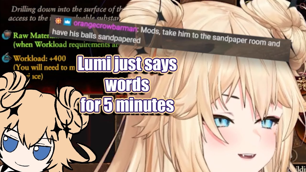 Lumi just says random stuff for 5 minutes