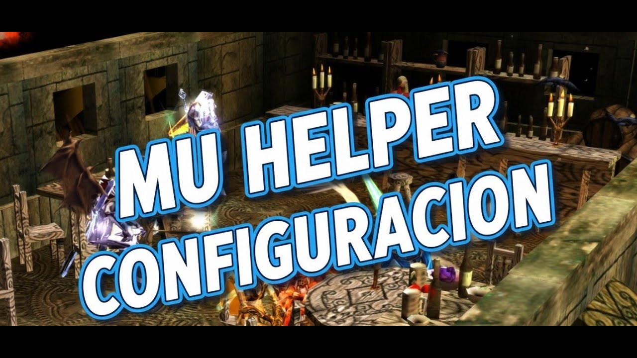 TUTORIAL MU Helper/configuracion.