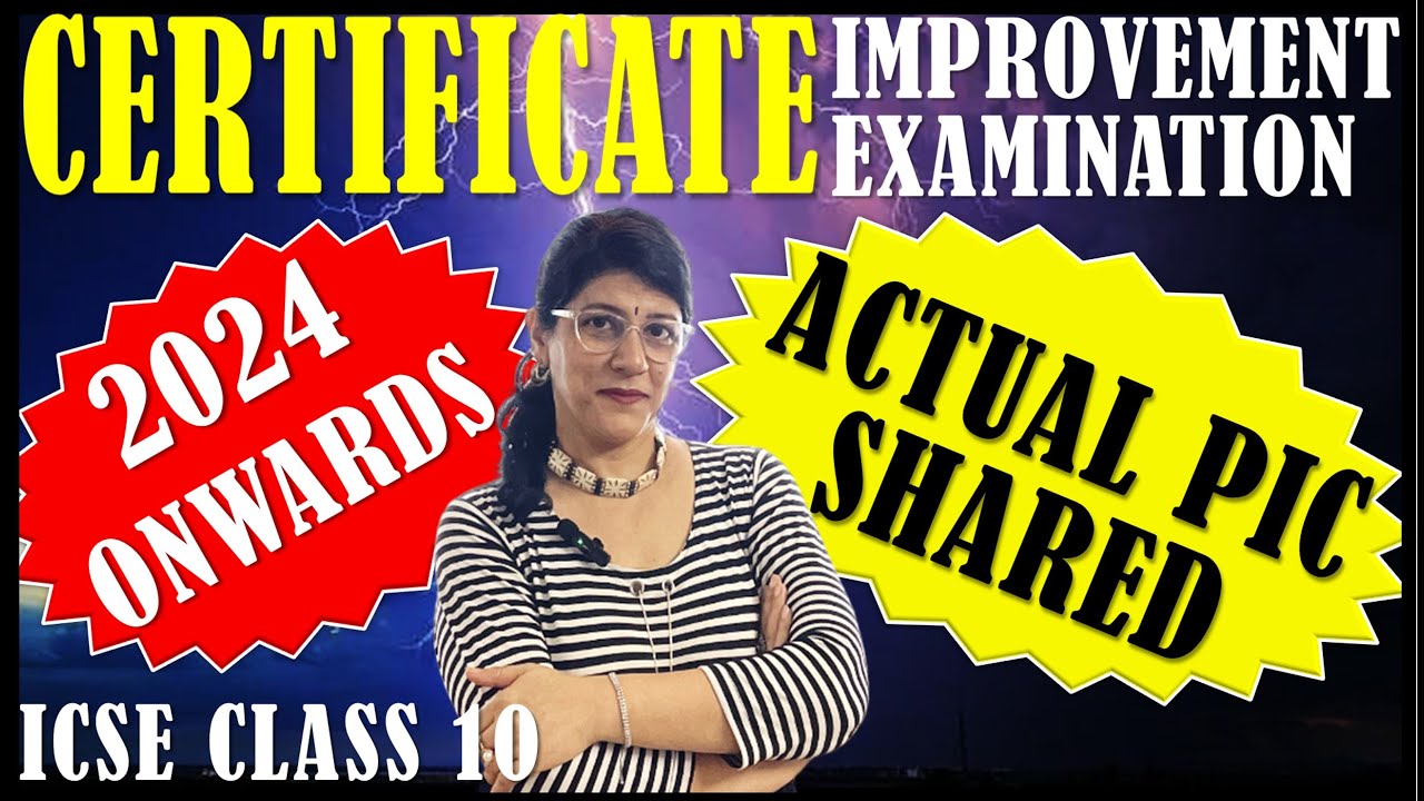 CERTIFICATE - IMPROVEMENT EXAMINATION | LATEST CHANGES | ICSE CLASS 10