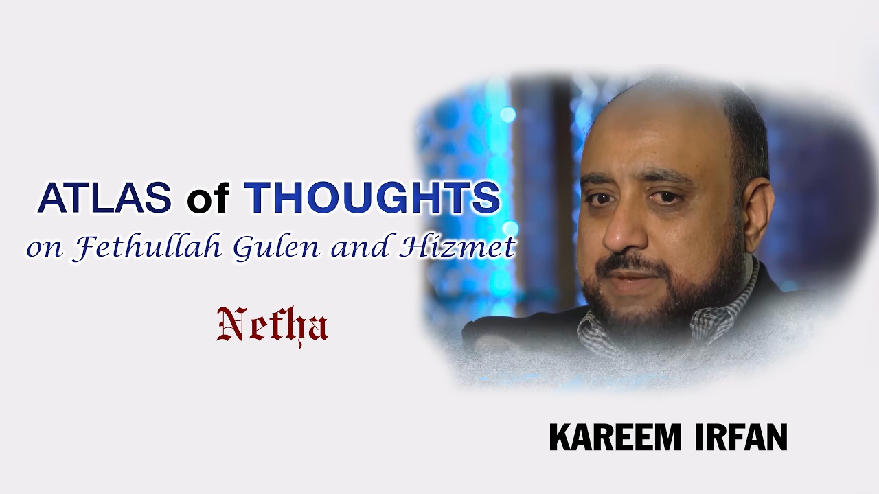 Kareem Irfan (2) | Atlas of Thoughts on Fethullah Gulen and Hizmet | Ep. 71
