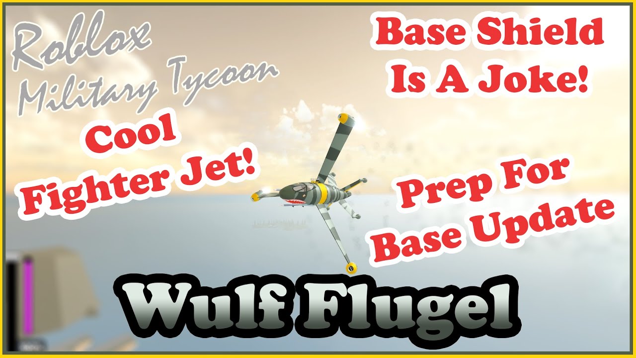 Wulf Flugel, Really Nice But Decent... Does That Make Sense? Military Tycoon Roblox