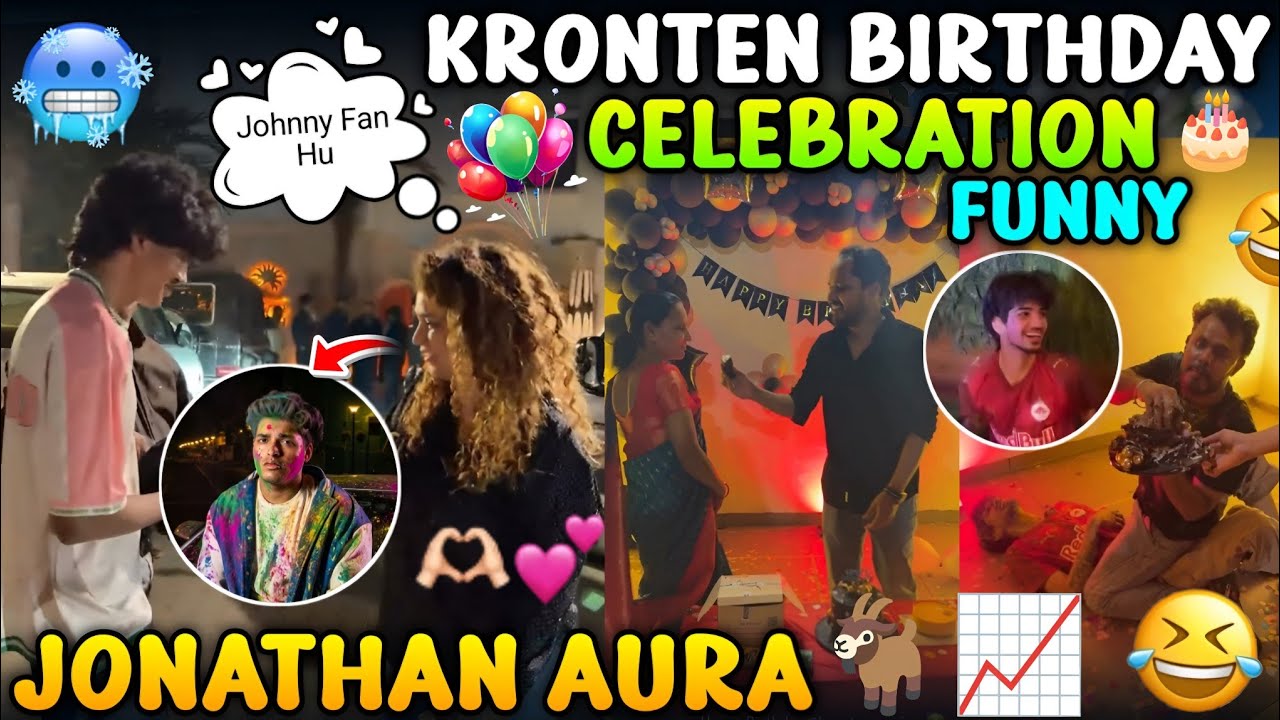 KRONTEN BIRTHDAY CELEBRATION 🎂🎊 FULL FUN 😂 CLUTCHGOD OOPS MOMENT 🥶 JONATHAN AURA 📈 | GODL 