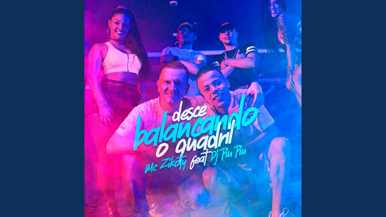 Desce Balançando o Quadril (feat. DJ Piu Piu)