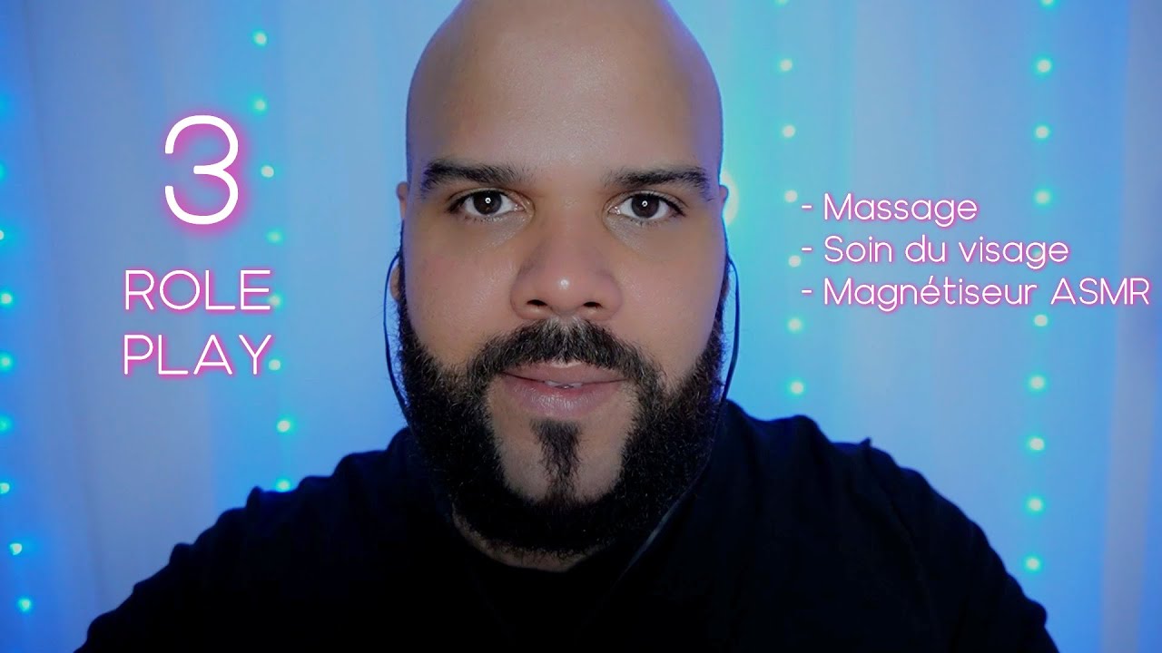 ASMR 3 Minis Rôles Play 🎬 ( Massage, Soin du visage, Magnétiseur ASMR ) 😴