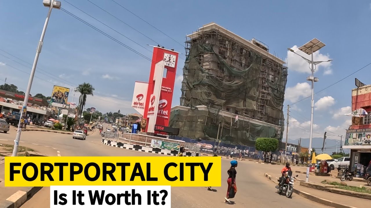 How Fortportal City Looks Like In 2024