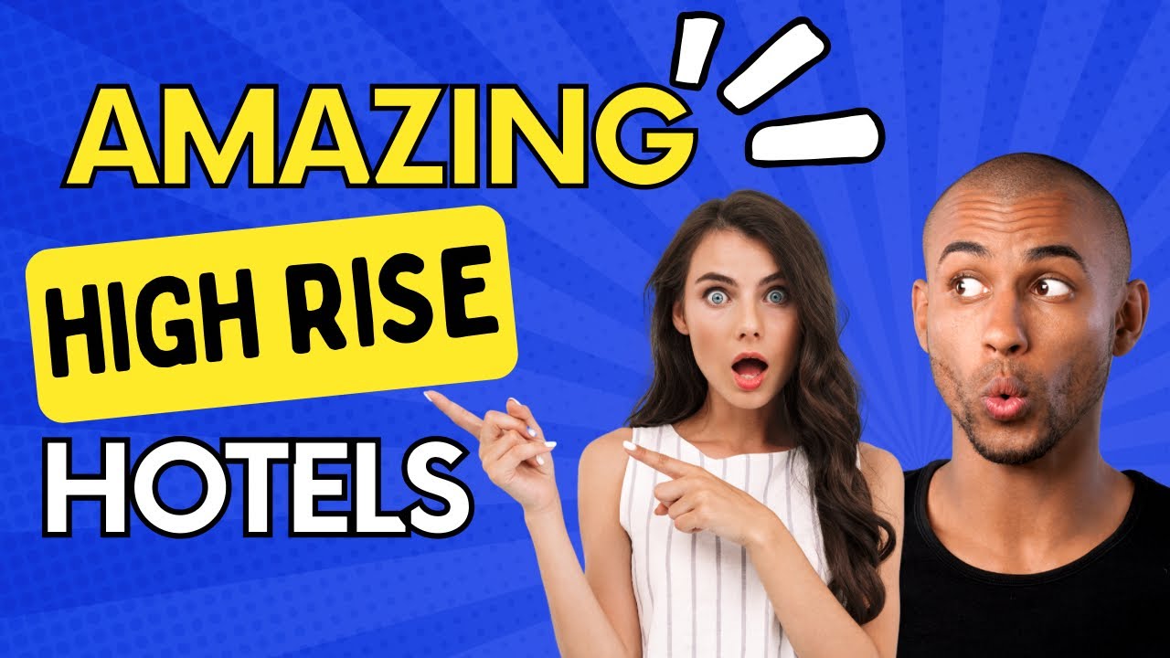 How to Elevate Romance: Top 5 High-Rise Hotels for Your Next Getaway #travel #couples #top5 #amazing