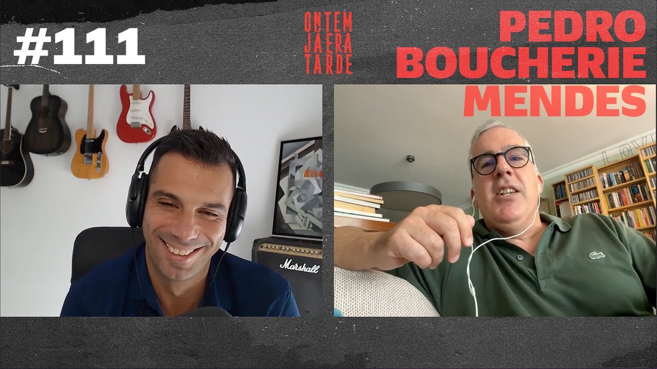 Ontem Já Era Tarde #111 - Pedro Boucherie Mendes
