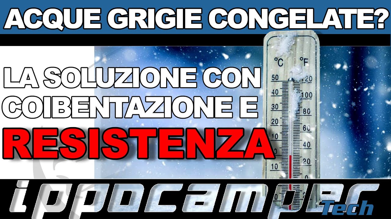 Acque Grigie Congelate? Coibentazione e Resistenza risolvono il problema.
