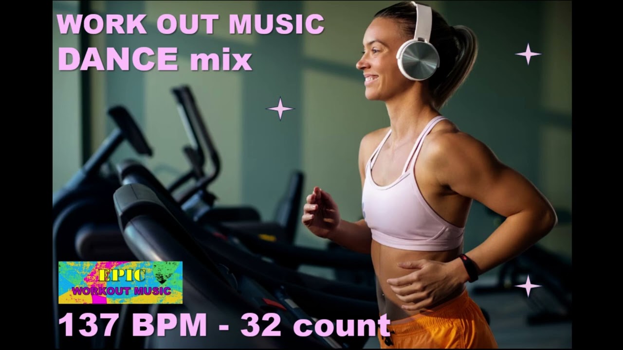 EPIC Workout music//Dance Mix//137BPM//32count
