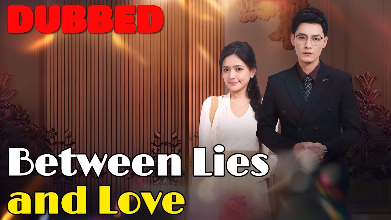 🆕Between Lies and Love(DUBBED) #drama #romantic #englishdrama #dubbed