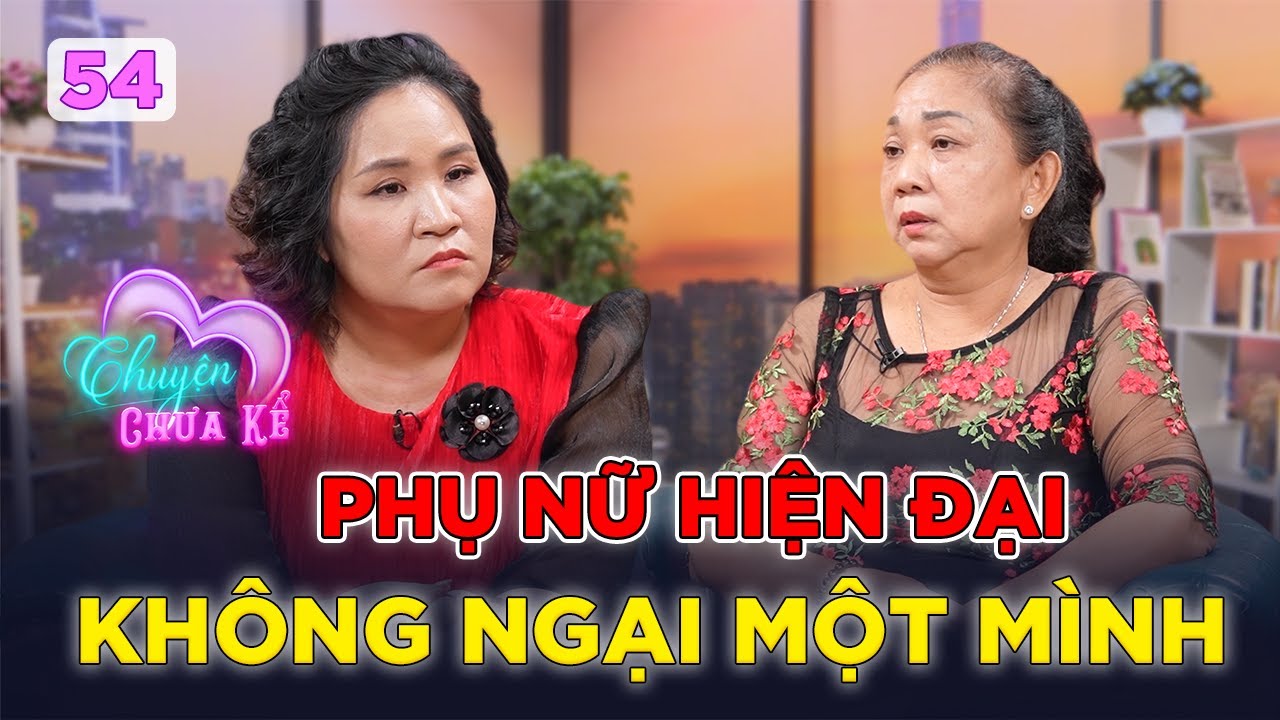 Chuyện Chưa Kể #54 | Vứt bỏ nỗi đau bị chồng phản bội, người phụ nữ tay trắng làm lại cuộc đời