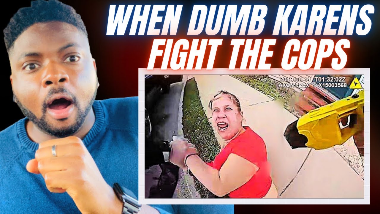 Brit Reacts To WHEN DUMB KARENS TRY TO FIGHT THE COPS!
