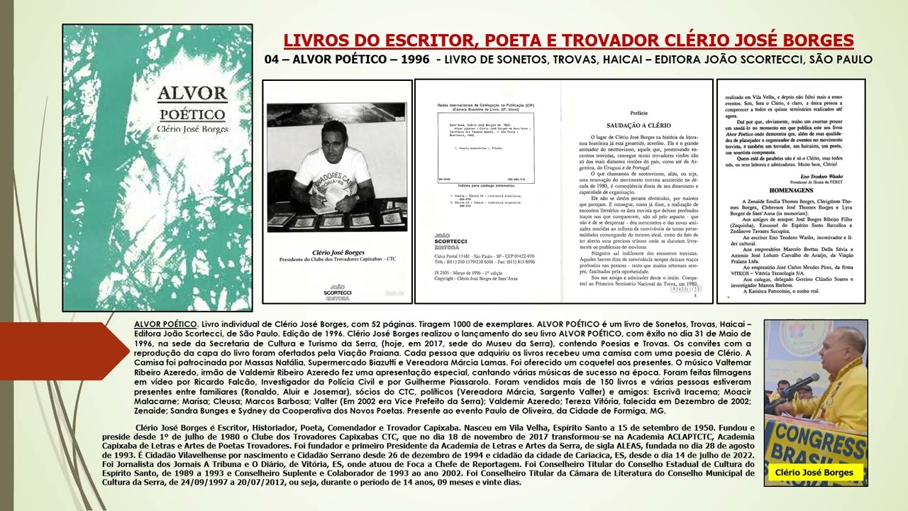 Hino dos Trovadores (Luiz Otávio) e Oração de São Francisco e livros do Capixaba Clério José Borges