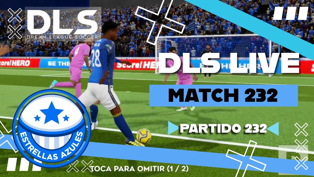 [Match 232] - Dream League Soccer 2026 Live | ESTRELLAS AZULES
