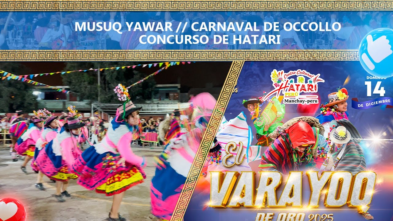 𝐌𝐔𝐒𝐔𝐐 𝐘𝐀𝐖𝐀𝐑 - 𝐂𝐀𝐑𝐍𝐀𝐕𝐀𝐋 𝐃𝐄 𝐎𝐂𝐂𝐎𝐋𝐋𝐎🌺 // 💥𝐄𝐋 𝐕𝐀𝐑𝐀𝐘𝐎𝐐 𝐃𝐄 𝐎𝐑𝐎 𝟐𝟎𝟐𝟓 𝐃𝐄 𝐇𝐀𝐓𝐀𝐑𝐈 𝐏𝐄𝐑𝐔́🌺