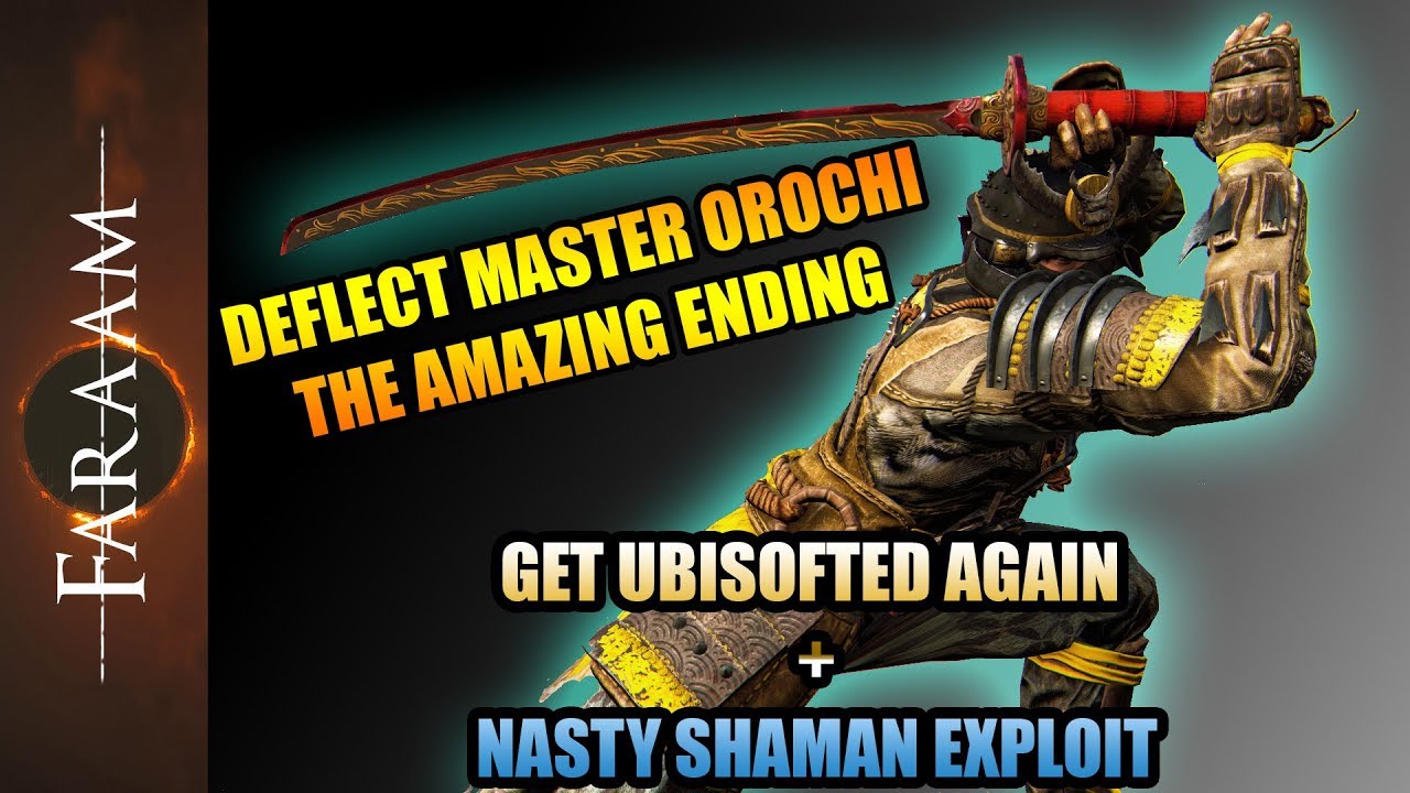 ⭐️The DEFLECT MASTER Orochi⭐️ - More Ubi💩 and Exploits - The amazing Ending [For Honor]