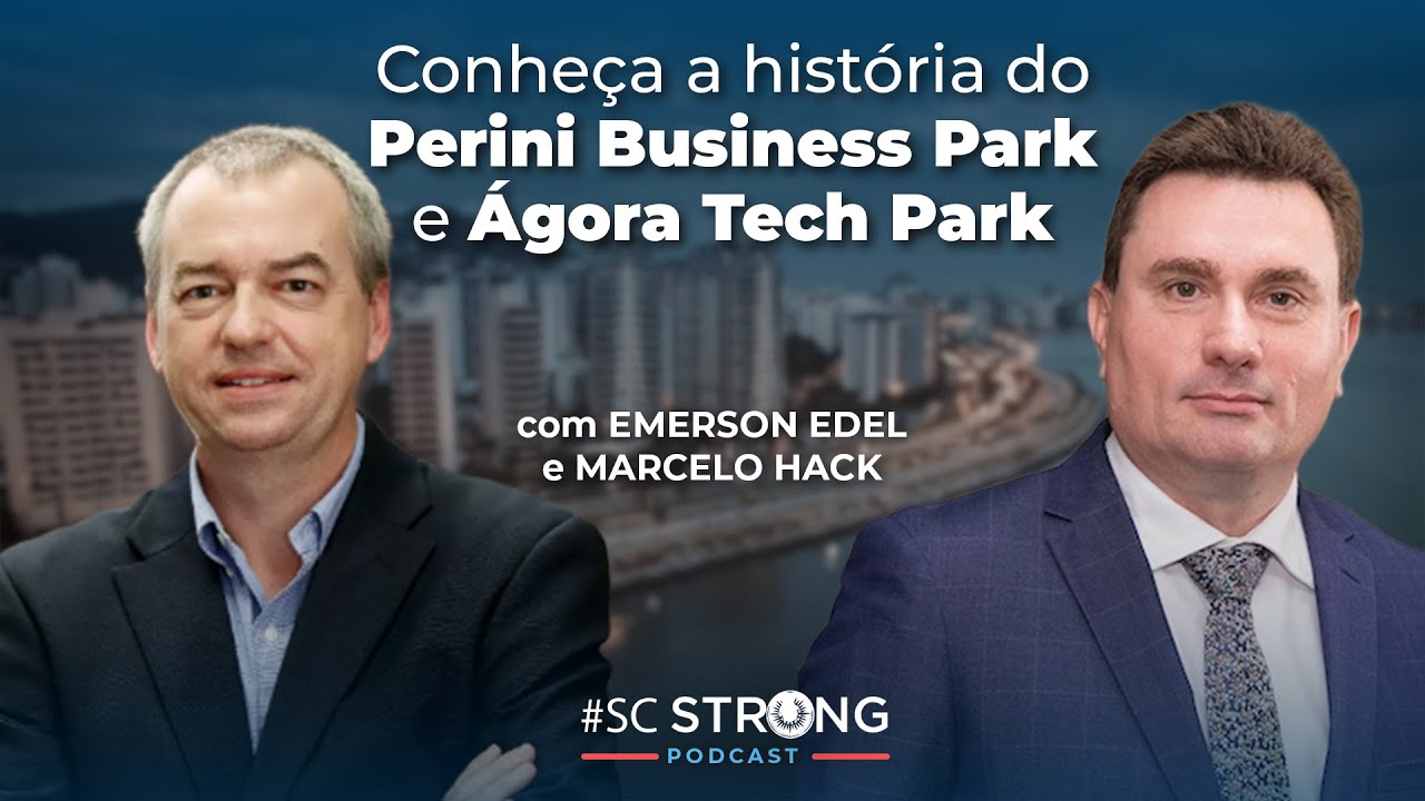 Conheça a história do Perini Business Park e do Ágora Tech Park - Por Emerson Edel e Marcelo Hack