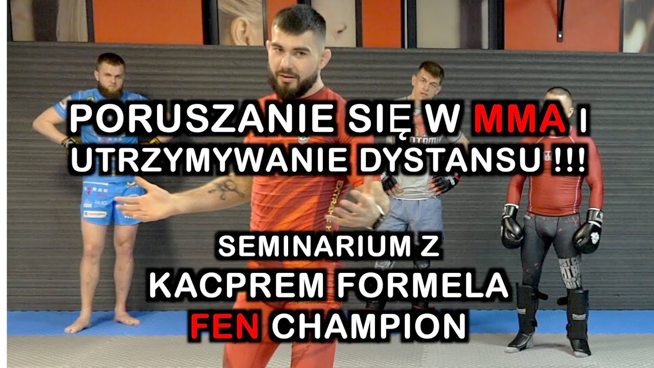 Poruszanie się w MMA i utrzymywanie dystansu - Seminarium z Kacprem Formela