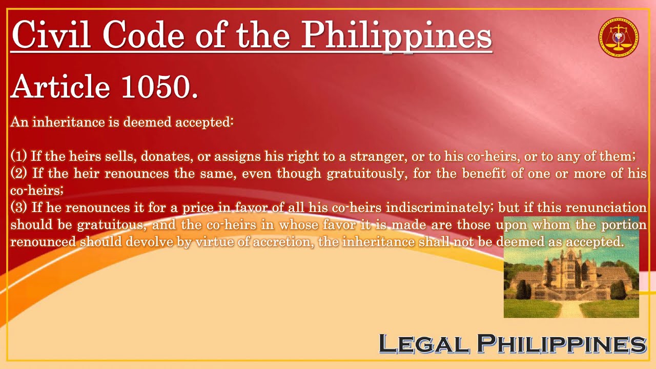 3 Cases When An Inheritance Is Deemed Accepted | Civil Code Article 1050