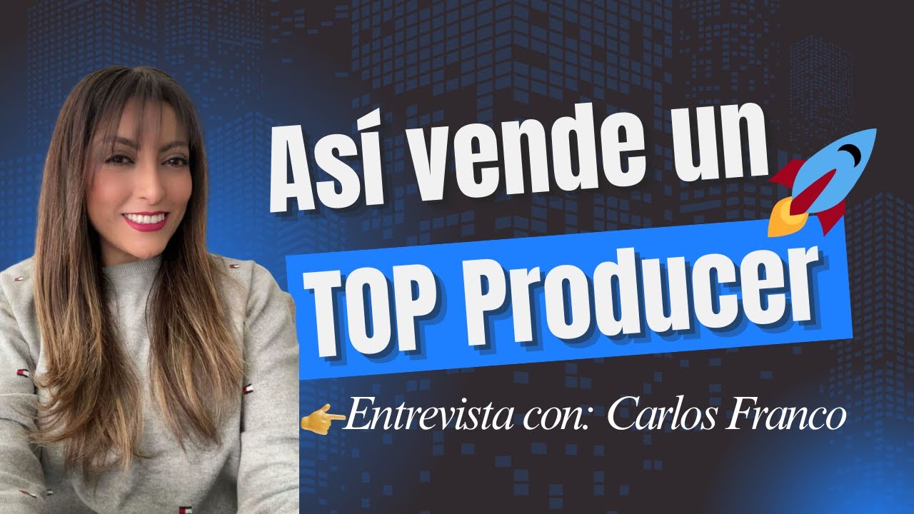Cómo piensa un asesor inmobiliario Top Producer | Entrevista exclusiva