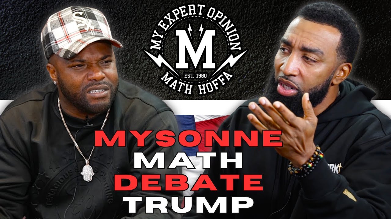 Mysonne Goes In on TRUMP & Math CRASHES OUT!!! Is this the beginning of THE END?!