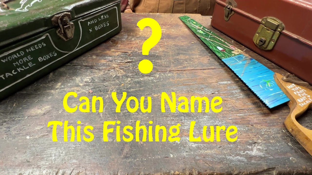 Can You name this Fishing Lure Episode 5