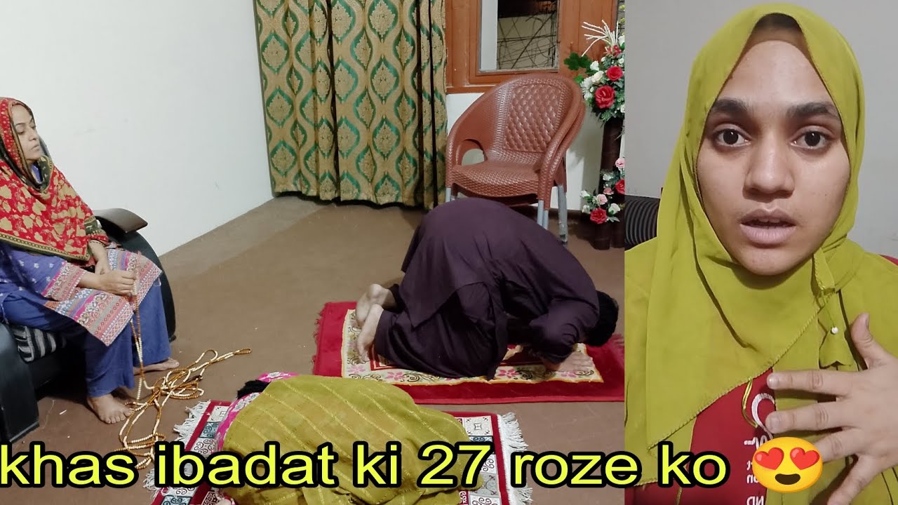 Khas ibadat ki 27 Ramzan ko sb ne 😍