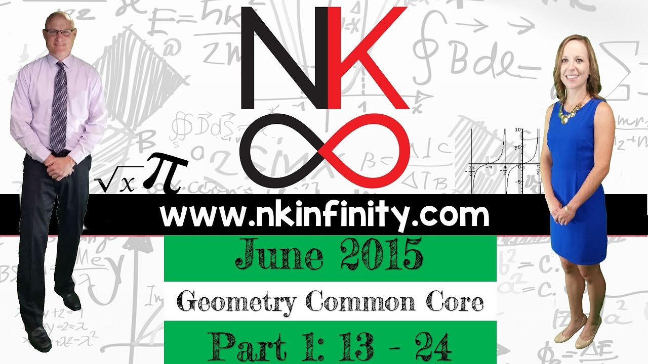 NYS Geometry – COMMON CORE – Regents June 2015 Part 1: 13 - 24