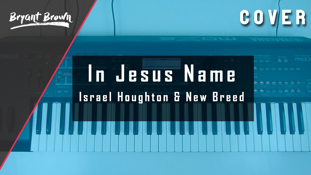 Israel Houghton - In Jesus Name | Synth & Piano | Cover/Tutorial