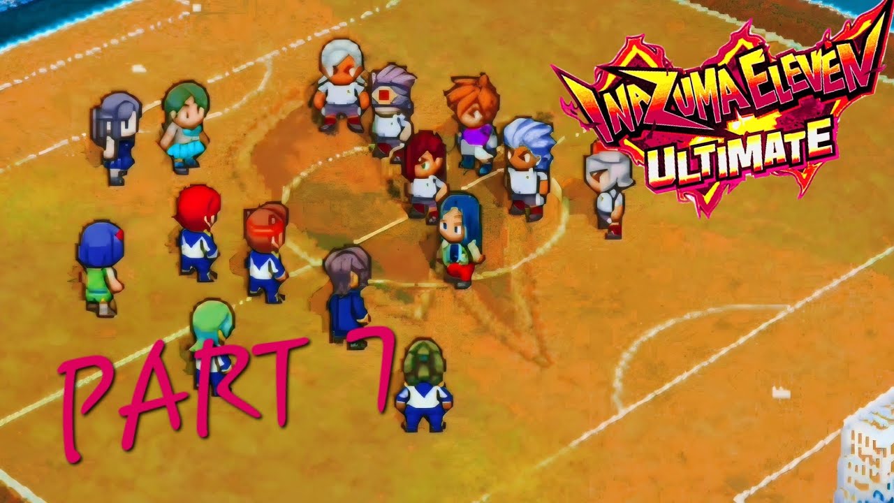 Let's play Inazuma eleven Ultimate: Part 7 The fate of the Japanese Selection!