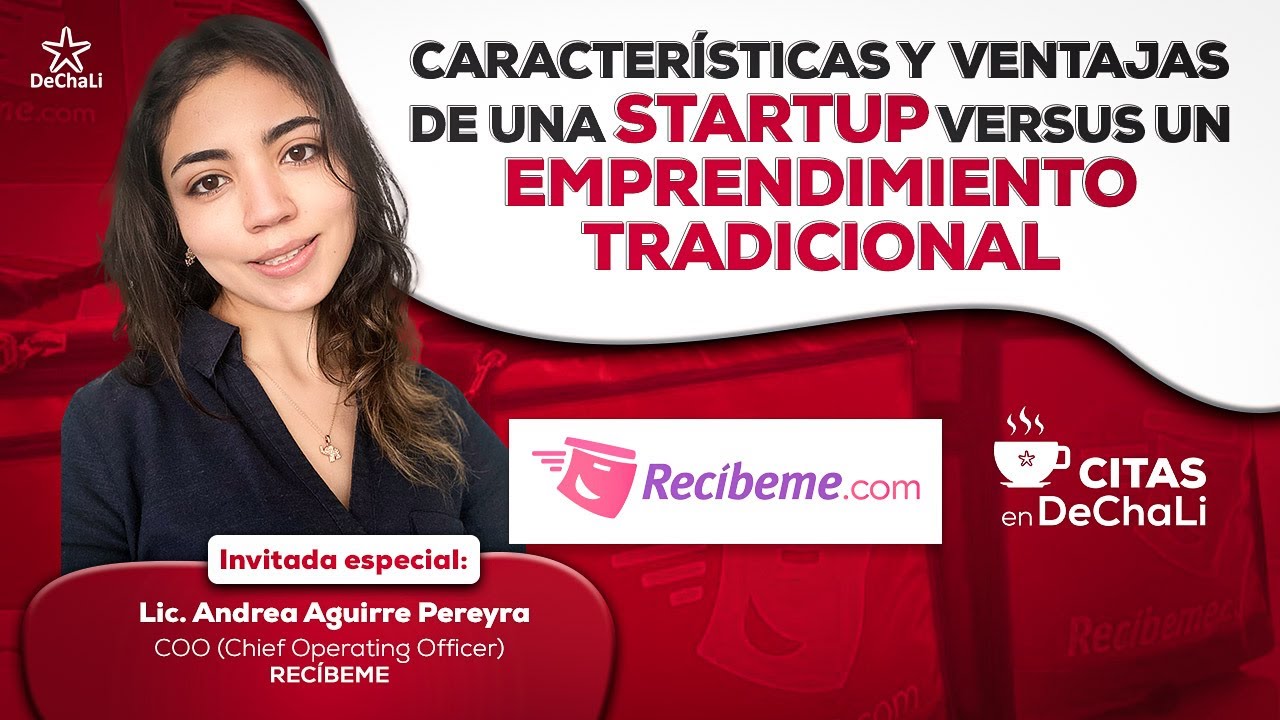 Características y ventajas de una startup versus un emprendimiento tradicional - Andrea Aguirre