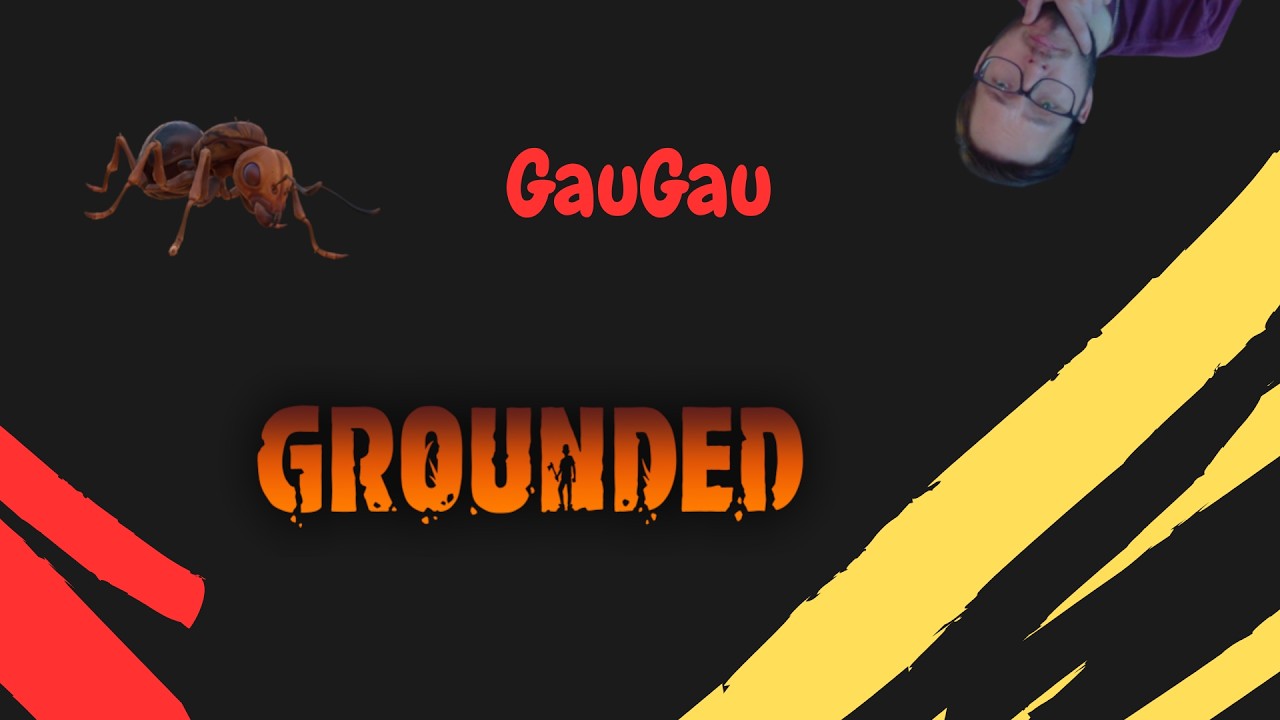 Grounded #10 P.2 !