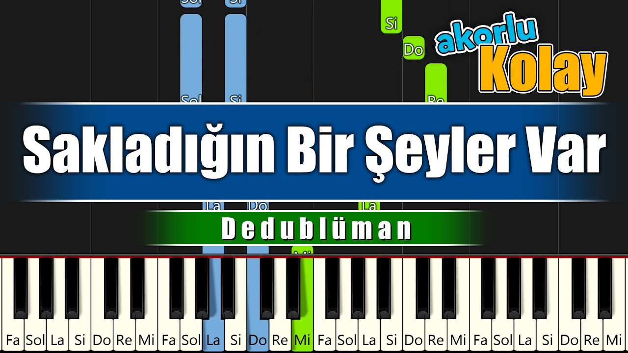 Dedublüman - Sakladığın Bir Şeyler Var - Akorlu Kolay Piyano