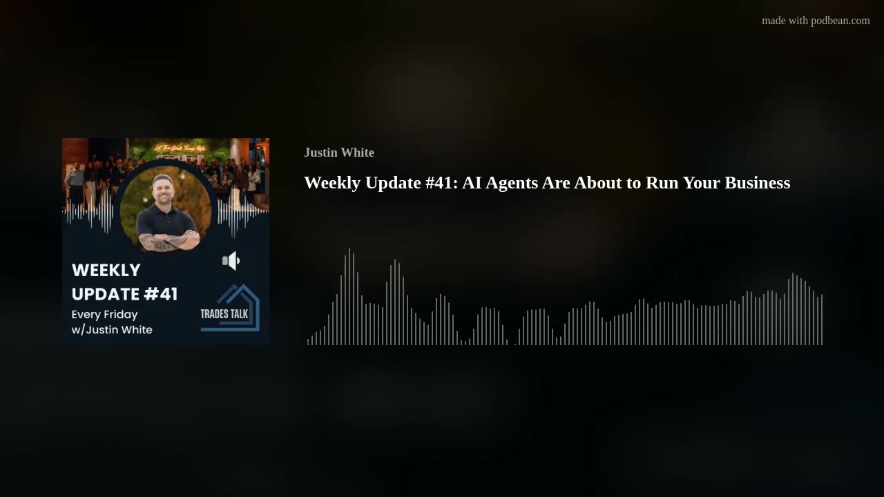Weekly Update #41: AI Agents Are About to Run Your Business