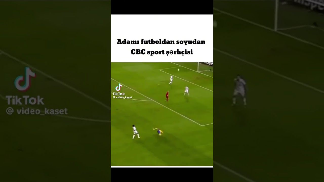 ADAMI FUTBOLDAN SOYUDAN CBC SPORT ŞƏRH&Ccedil;İSİ