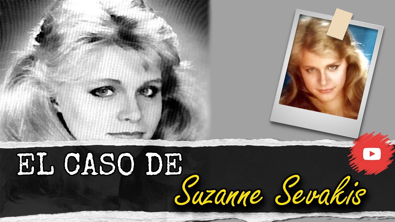 El CASO de SUZANNE SEVAKIS
