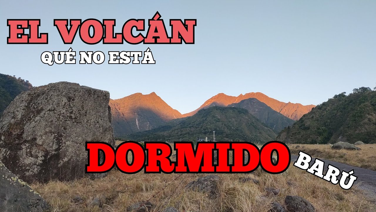 El Volcán Que No Está Dormido: El Imponente Volcán BARÚ.