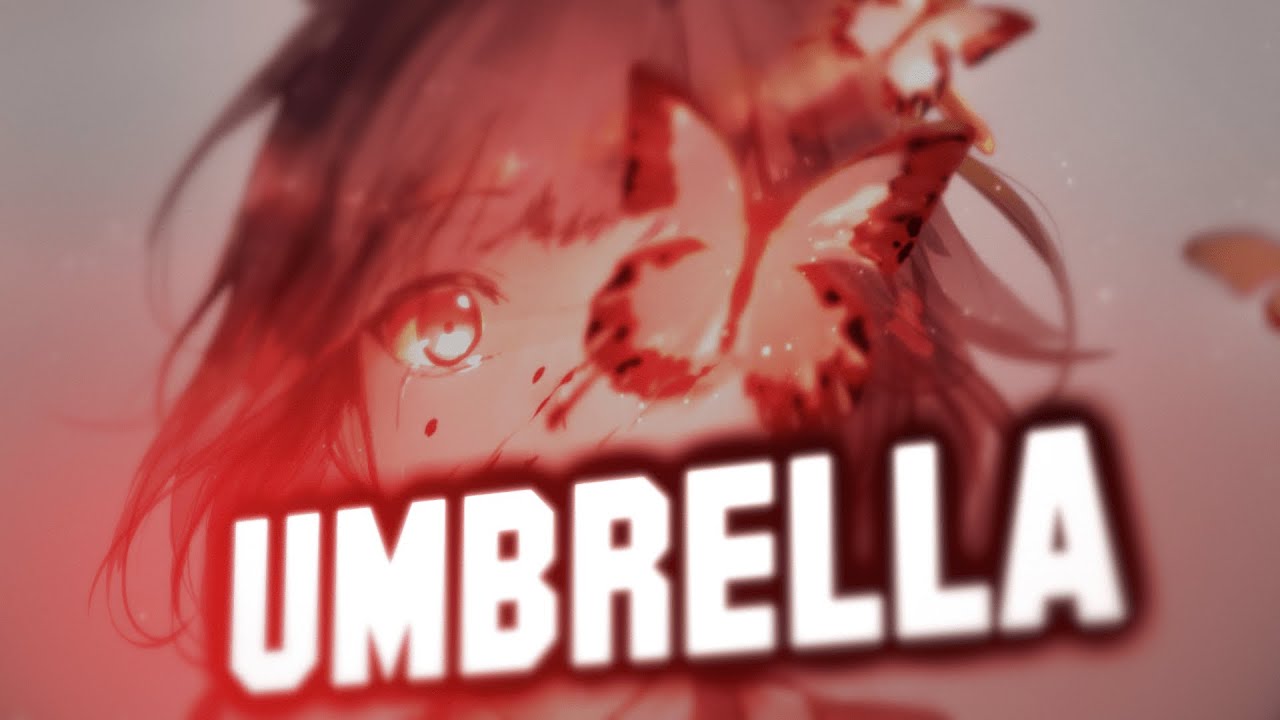 「Nightcore」- Umbrella「Monkid」