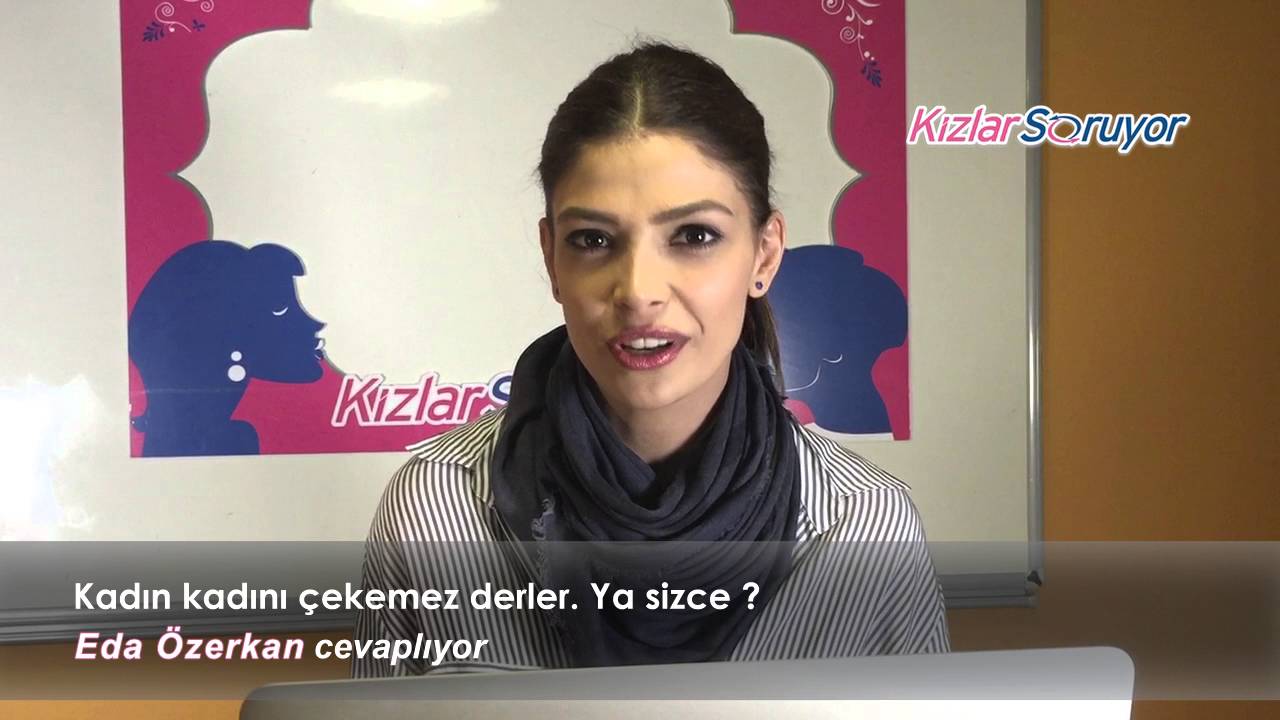 Eda Özerkan - Kadın kadını çekemez mi?