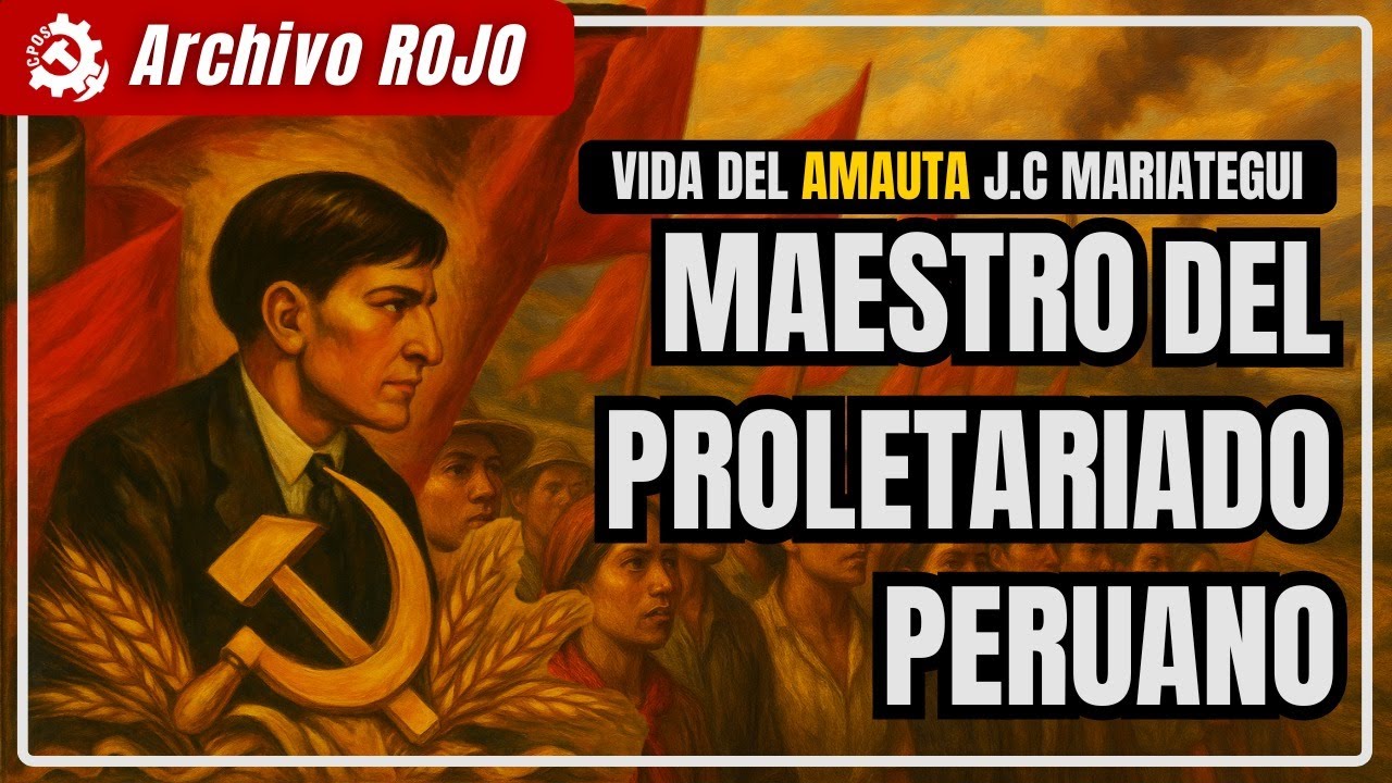 Vida del Amauta J.C Mariategui | Archivo Rojo