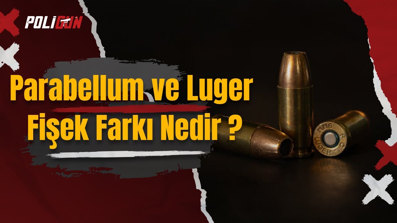 Parabellum ve Luger Fişek Farkı Nedir? @Poligun