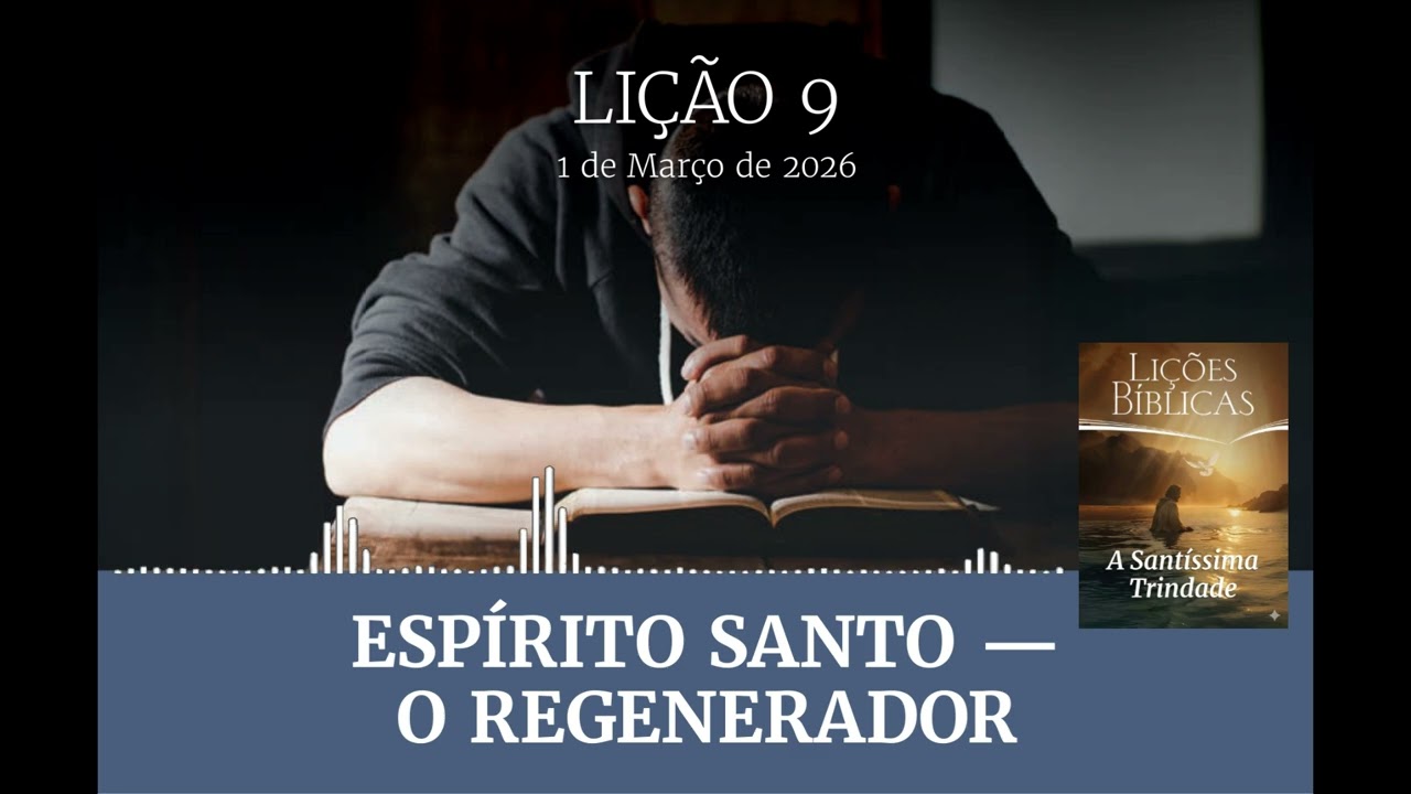 Lição 9 - Espírito Santo - o regenerador