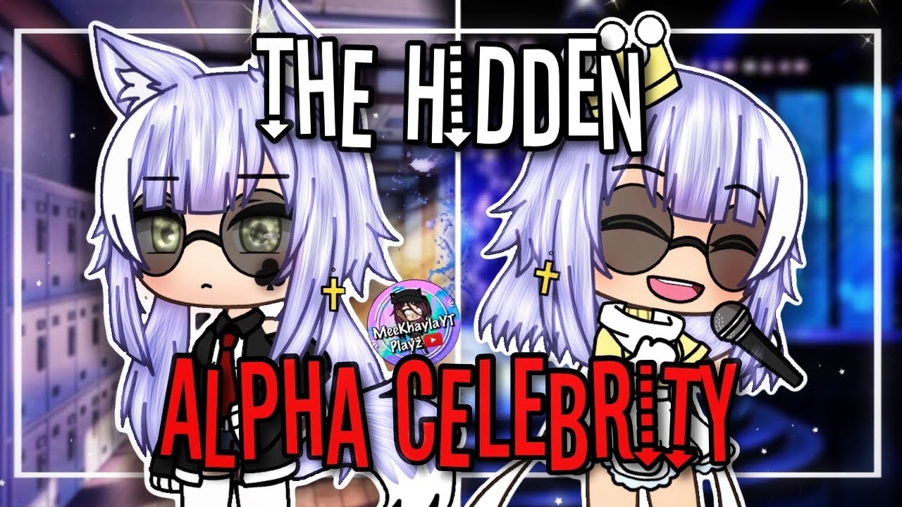 The Hidden Alpha Celebrity | GLMM | Gacha Life Mini Movie