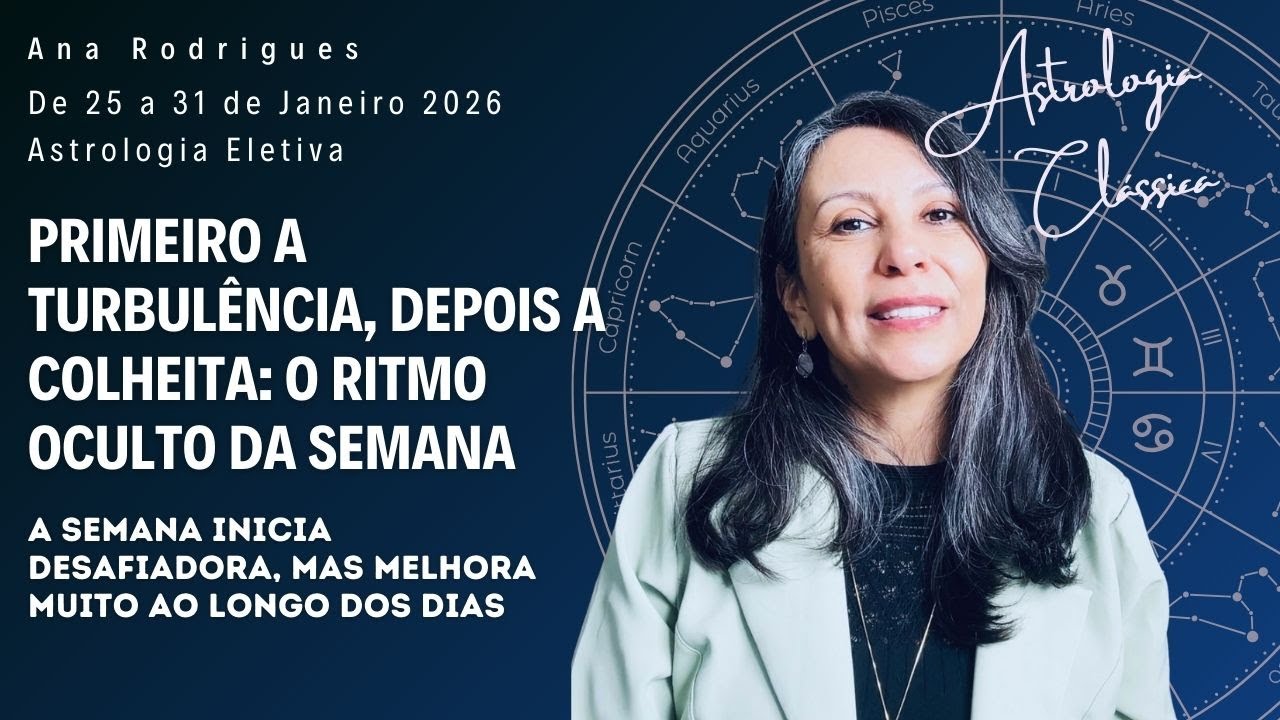 Primeiro A Turbulência, Depois A Colheita: O Ritmo Oculto Da Semana. Astrologia  25 a 31 Janeiro/26