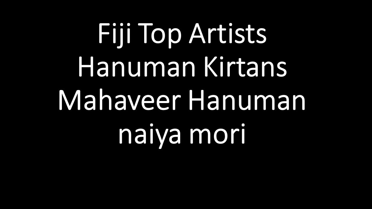 Fiji Kirtan Mahaveer Hanuman naiya mori