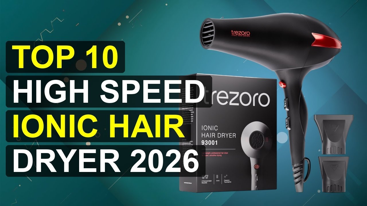 Top 10 High Speed Ionic Hair Dryer 2026 | 2026 High-Speed Ionic Hair Dryer