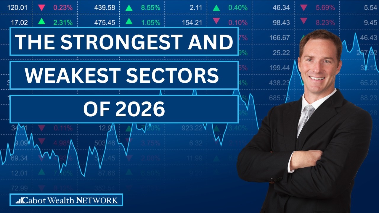 The Strongest and Weakest Sectors of 2026 | Cabot Weekly Review