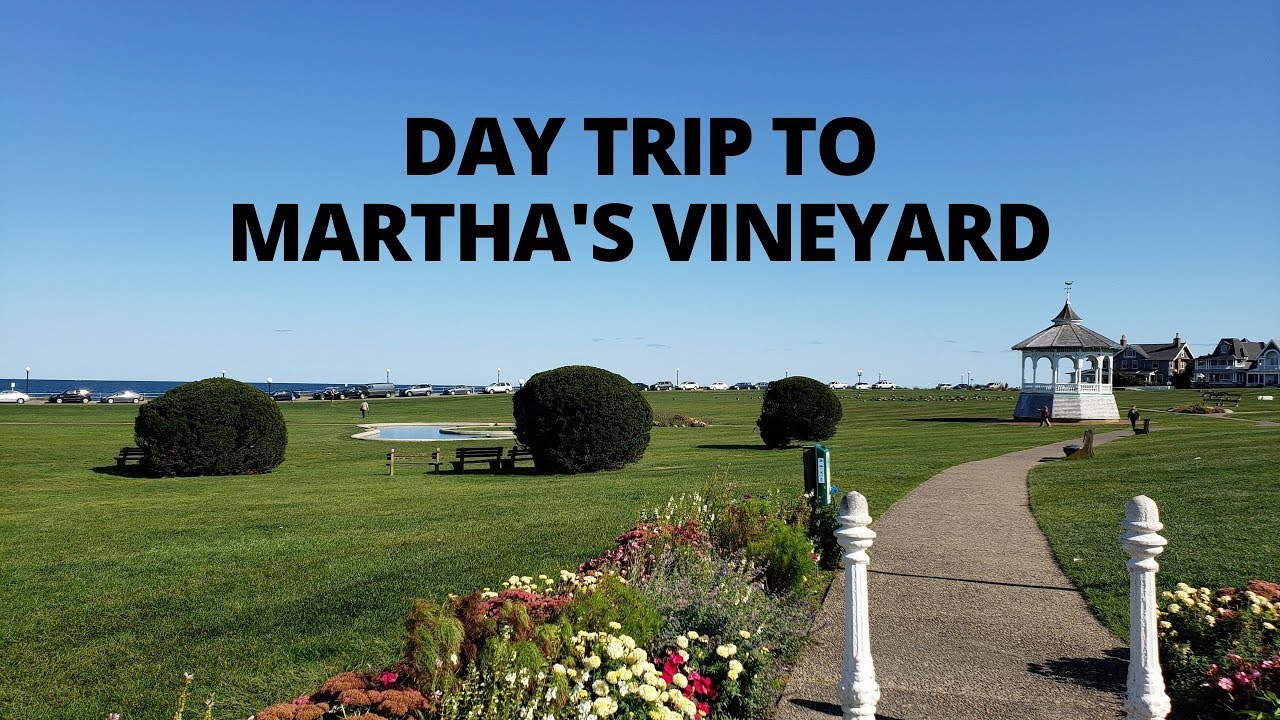 Day Trip To Martha's Vineyard