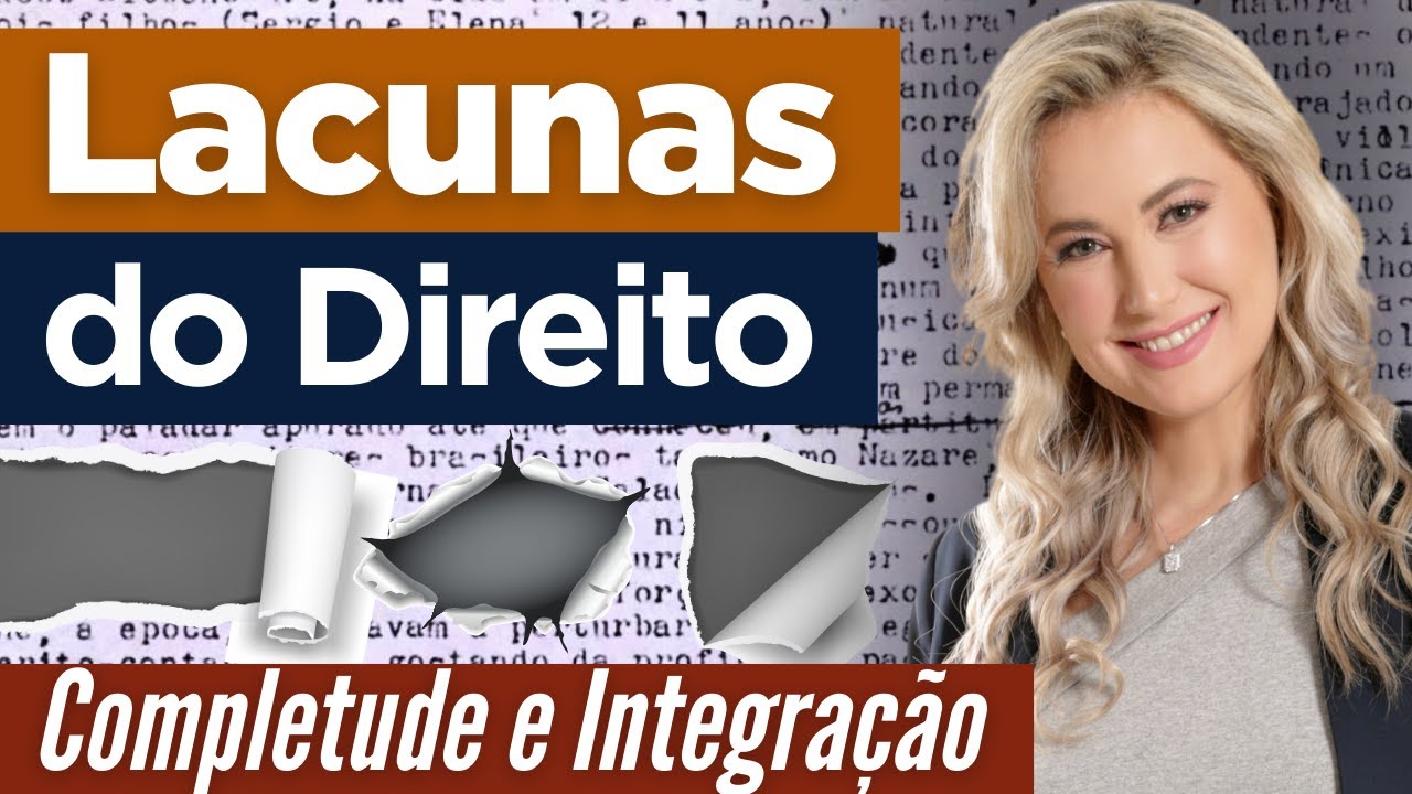 Lacunas da Lei | Completude da Ordem Jurídica | Integração das Normas | LINDB