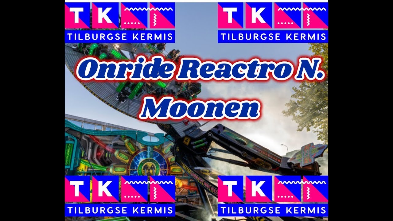 Onride Reactor N Moonen Tilburse Kermis 2019